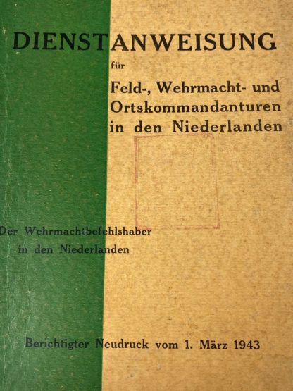 Original WWII German ‘Dienstanweisung für Feld-, Wehrmacht- und Ortskommandanturen in den Niederlanden’