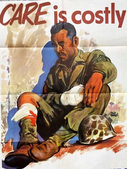 Original WWII US poster - Care is costly