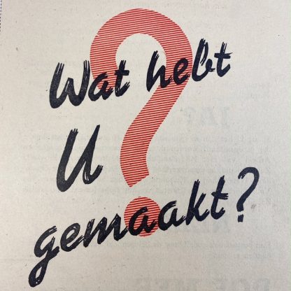 Original WWII Nederlandsche Arbeidsfront leaflet - Wat hebt u gemaakt?