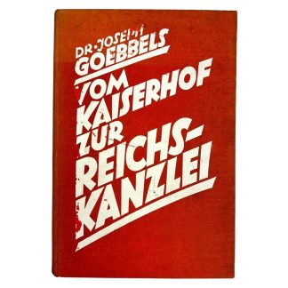 Original WWII German book 'Vom Kaiserhof Zur Reichskanzlei' - Militaria - Joseph Goebbels buch