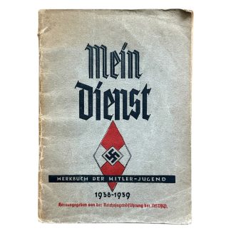 Original Hitler Youth booklet "Mein Dienst" (1938–1939), used as a service and instruction manual for HJ members. Cover features Gothic script, the HJ diamond with swastika, and publication details by the Reich Youth Leadership of the NSDAP.
