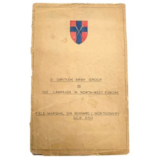 Original 1945 British military report – 21st Army Group in the Campaign in North-West Europe, written by Field Marshal Sir Bernard Montgomery. Rare World War II Allied document with maps and formation signs, highly collectible WWII militaria for British Army and D-Day collectors.