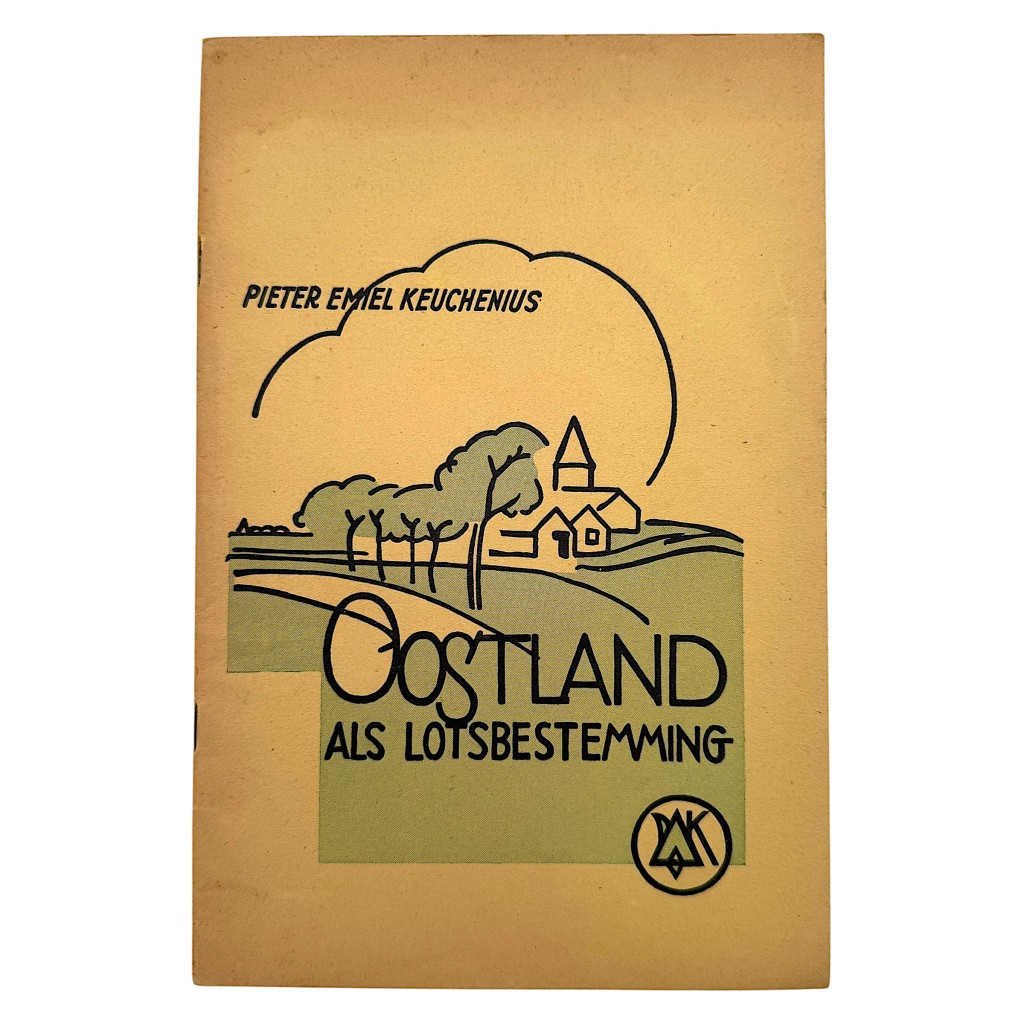 Original WWII Dutch collaboration brochure Oostland als Lotsbestemming - Pieter Emiel Keuchenius