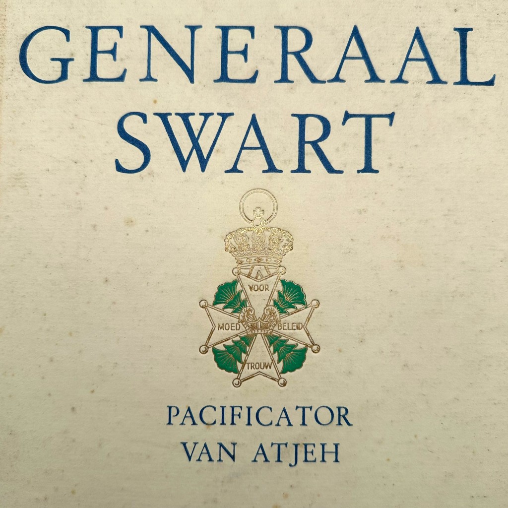 Original WWII Dutch book titled 'Generaal Swart – Pacificator van Atjeh' written by M.H. du Croo
