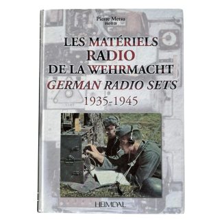Reference book 'Les Matériels Radio de la Wehrmacht – German Radio Sets 1935–1945 by Pierre Metsu'