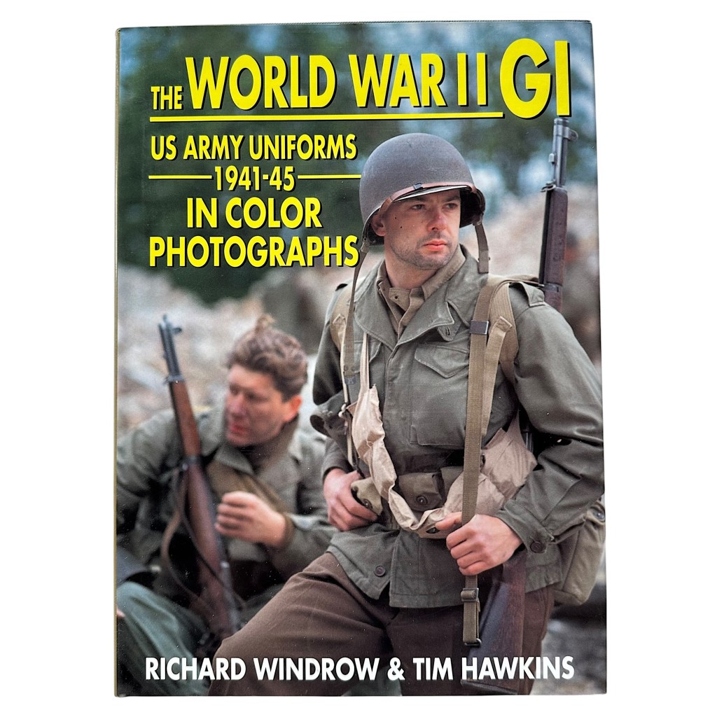 Reference book 'The World War II GI – US Army Uniforms 1941–45 In Color Photographs' by Richard Windrow and Tim Hawkins
