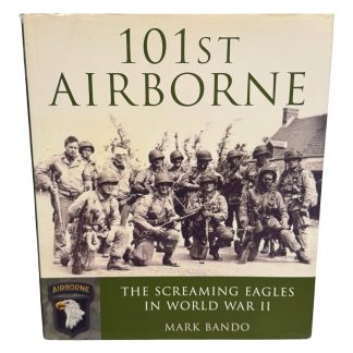 Reference book '101st Airborne: The Screaming Eagles in World War II' written by Mark Bando