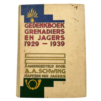 Gedenkboek Grenadiers en Jagers 1929 1939 A A Schwing Nederlands militair herdenkingsboek met 326 afbeeldingen vooroorlogs leger Nederland