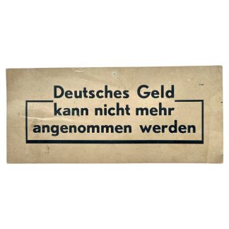Original WWII Dutch cardboard sign the German text 'Deutsches Geld kann nicht mehr angenommen werden'.