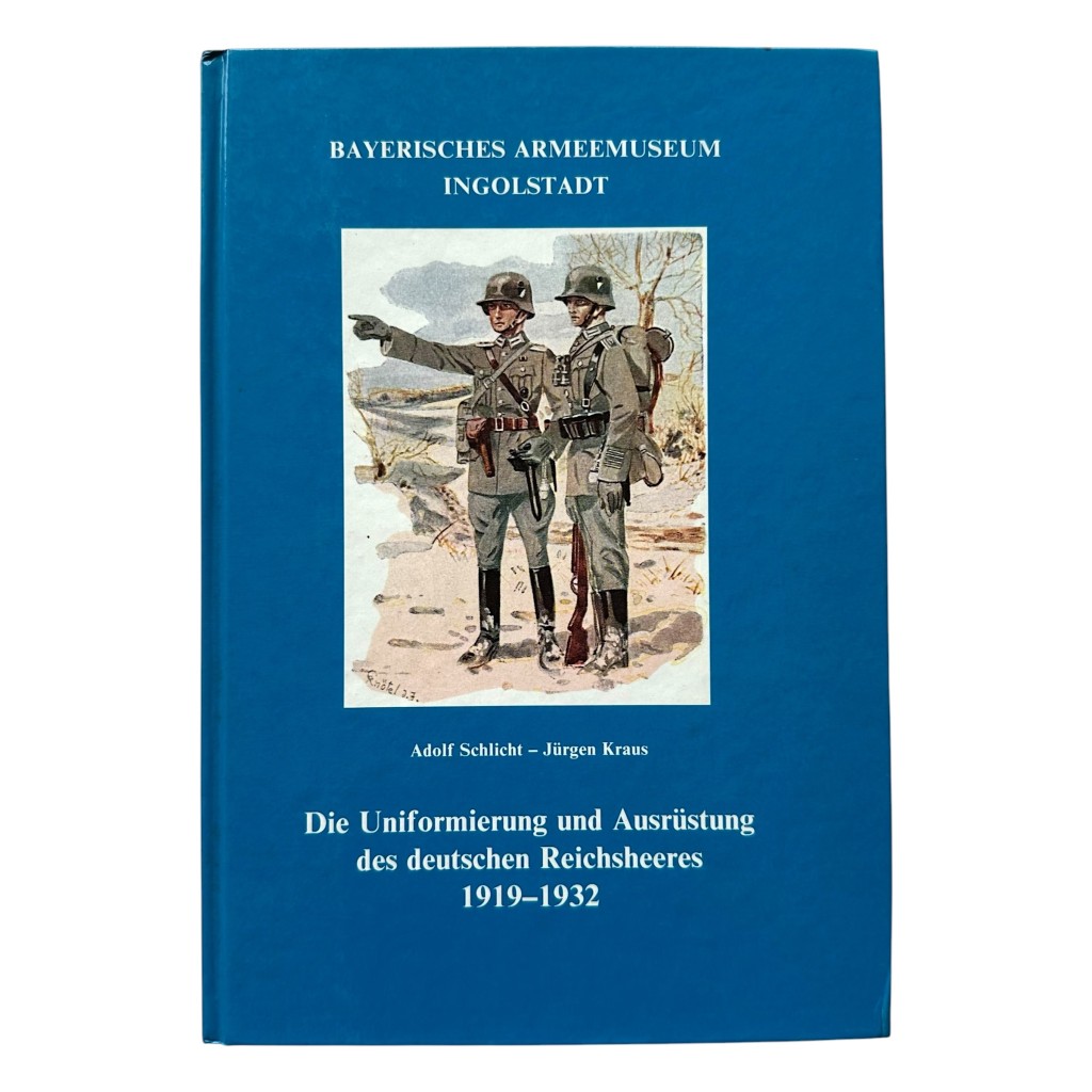 Reference book 'Die Uniformierung und Ausrüstung des deutschen Reichsheeres 1919-1932' by Adolf Schlicht and Jürgen Kraus
