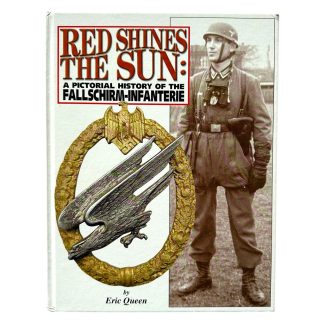 Reference book Red Shines The Sun Eric Queen German Fallschirmjäger Second World War original helmets badges uniforms militaria for collectors