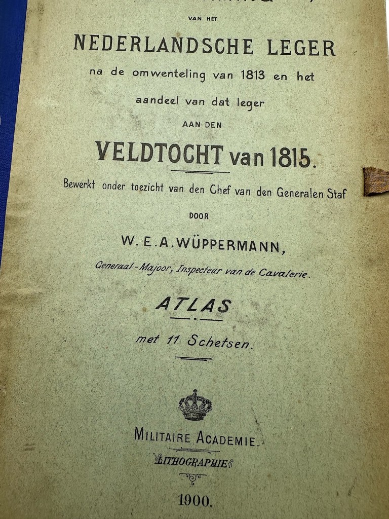 Original 1900 Dutch Militaire Academie atlas 'De Vorming van het Nederlandsche Leger na de Omwenteling van 1813 en het aandeel van dat leger aan den Veldtocht van 1815' by W.E.A. Wüppermann - Image 2