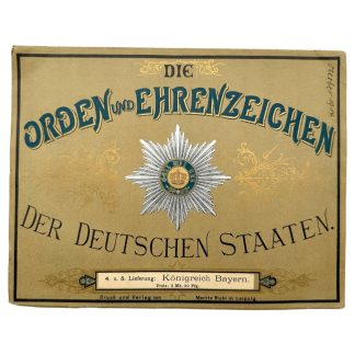 Original 1899 German illustrated publication 'Die Orden und Ehrenzeichen der Deutschen Staaten', 4th and 5th issue, dedicated to the Kingdom of Bavaria