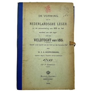 Original 1900 Dutch Militaire Academie atlas 'De Vorming van het Nederlandsche Leger na de Omwenteling van 1813 en het aandeel van dat leger aan den Veldtocht van 1815' by W.E.A. Wüppermann