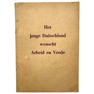 Original 1930s Dutch-language booklet 'Het jonge Duitsland wenscht Arbeid en Vrede', printed in Germany