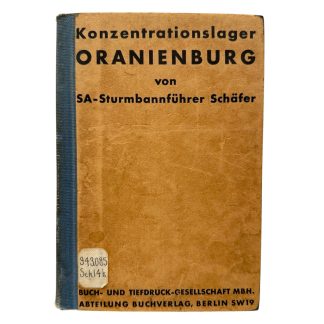 Original German book 'Konzentrationslager Oranienburg' from 1934, written by SA-Sturmbannführer Schäfer from the SS-Junkerschule Tölz