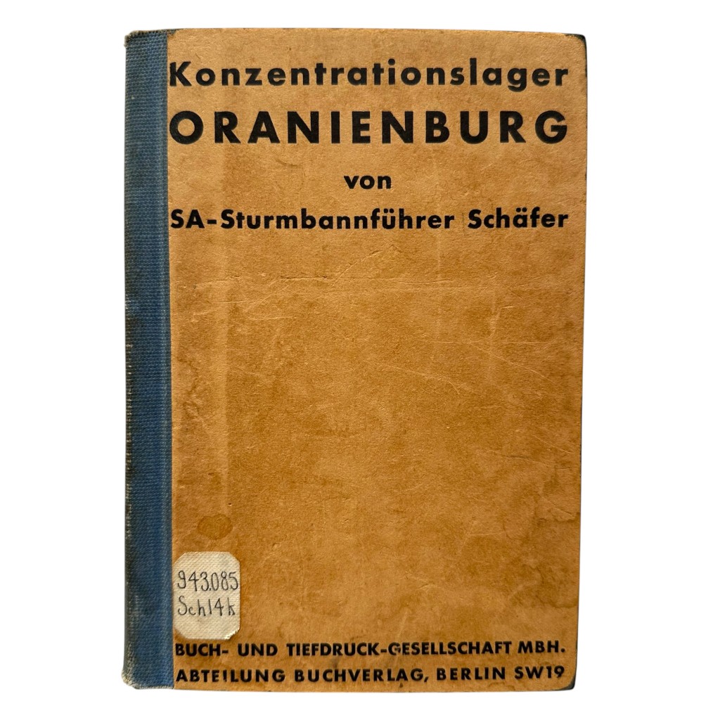 Original German book 'Konzentrationslager Oranienburg' from 1934, written by SA-Sturmbannführer Schäfer from the SS-Junkerschule Tölz