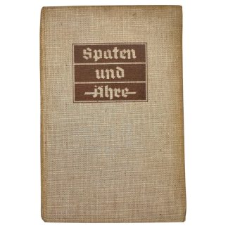 Original German book 'Spaten und Ähre' published in 1939 as a handbook for German youth serving in the Reich Labour Service (R.A.D.)