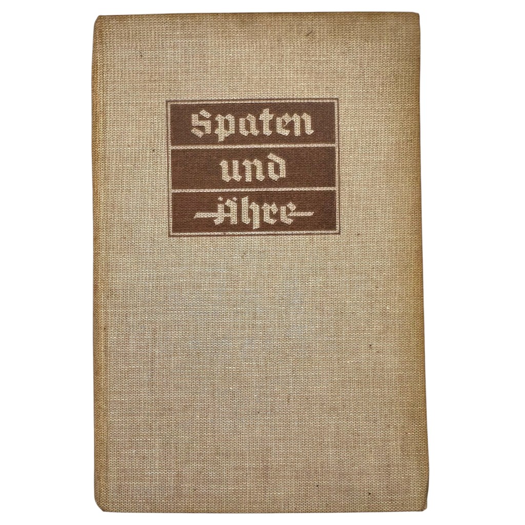 Original German book 'Spaten und Ähre' published in 1939 as a handbook for German youth serving in the Reich Labour Service (R.A.D.)