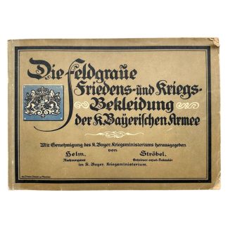 Original WW1 German Army brochure 'Die feldgraue Friedens- und Kriegs-Bekleidung der K. Bayerischen Armee'