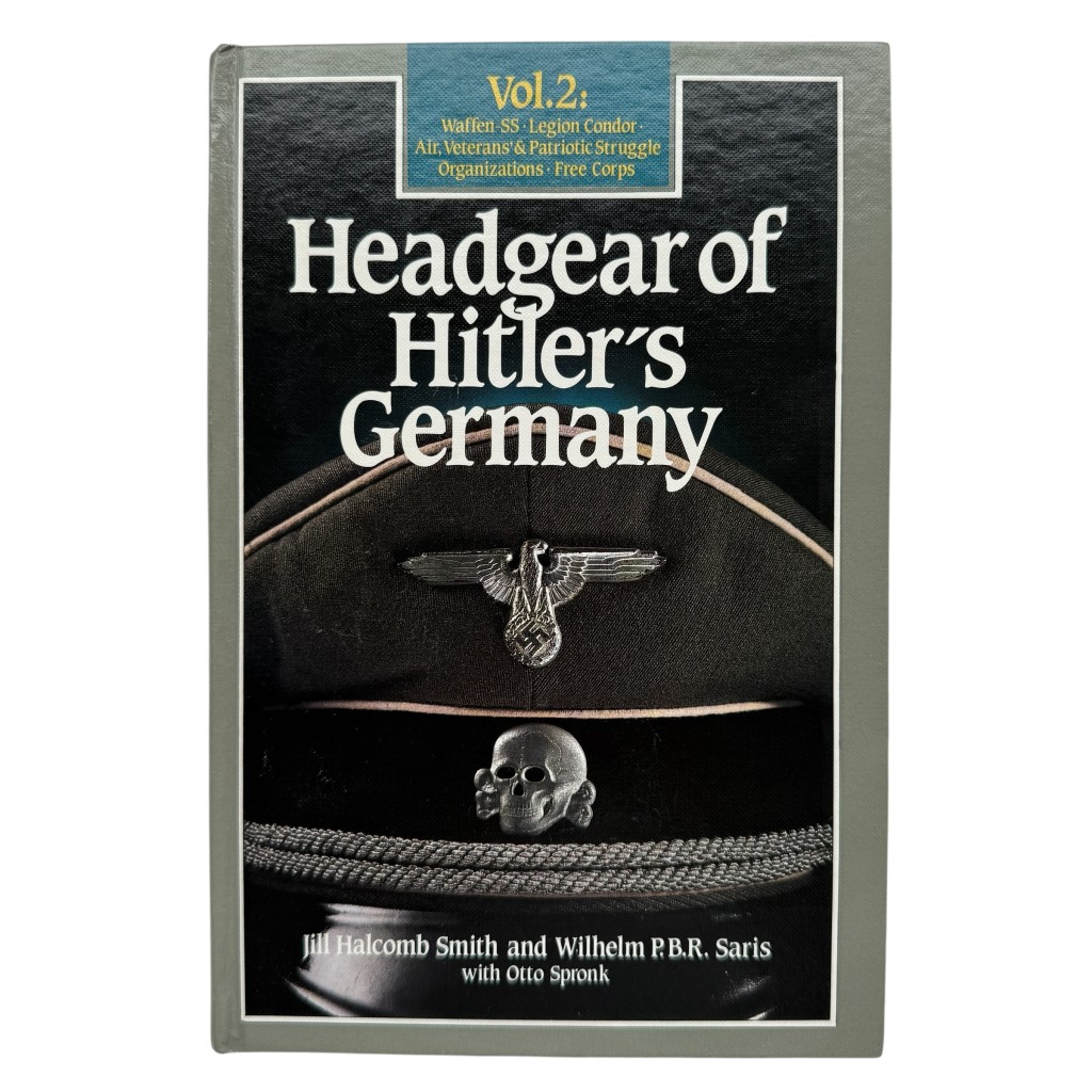 Headgear of Hitler's Germany Vol. 2 Waffen-SS & Legion Condor Reference Book