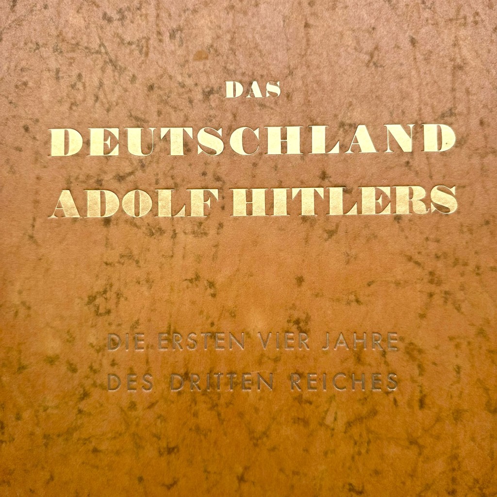 Original 1937 German propaganda book 'Das Deutschland Adolf Hitlers - Die ersten vier Jahre des Dritten Reiches'
