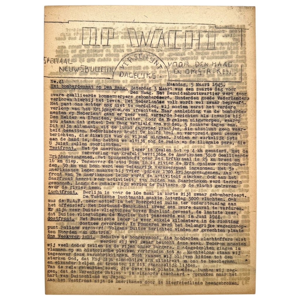 Originele WWII Nederlandse verzetskrant Op Wacht nummer 41 Den Haag 5 maart 1945 bombardement Bezuidenhout illegale ondergrondse krant.