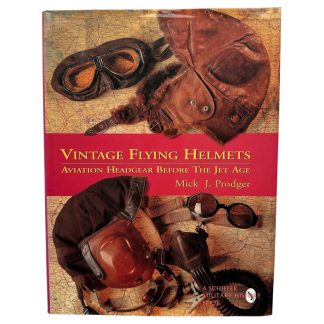 Reference book 'Vintage Flying Helmets – Aviation Headgear Before the Jet Age' written by Mick J. Prodger
