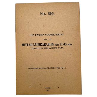 Original WWII Dutch Army Thompson submachine gun manual No. 805 London 1943 with technical drawings, instructions and firing positions.
