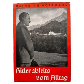 Original 1937 German 'Hitler Abseits vom Alltag' Heinrich Hoffmann photo book with original dust jacket and 100 historical photographs.