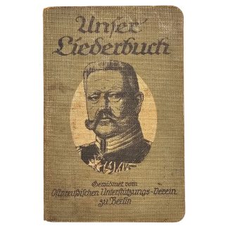 Origineel WWI Duits Unser Liederbuch 1915 soldatenliedboek Ernst Moraht Hindenburg Duitse Oostenrijkse militaire liederen Eerste Wereldoorlog.