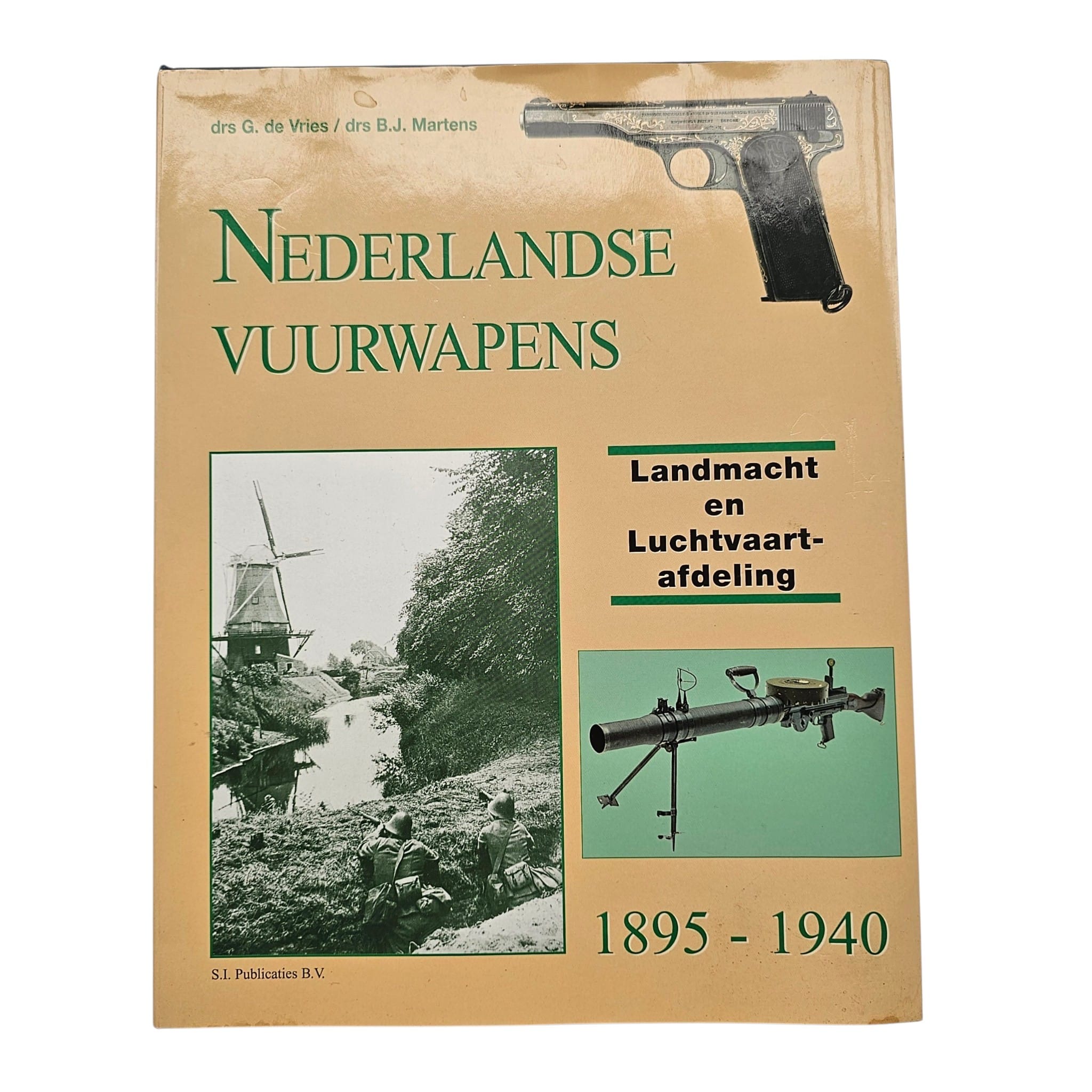 Referentieboek Nederlandse Vuurwapens Landmacht en Luchtvaartafdeling 1895-1940 De Vries Martens Nederlandse militaire wapens en munitie.