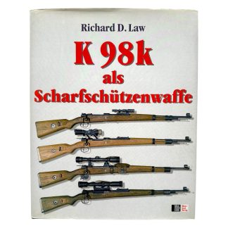 Richard D. Law K98k als Scharfschützenwaffe reference book German Karabiner 98k sniper rifles scopes WWII militaria collectors.