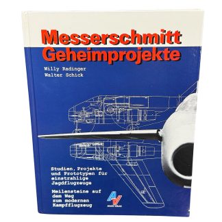 Omslag van het boek 'Messerschmitt Geheimprojekte' door Willy Radinger en Walter Schick