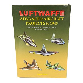 Omslag van het boek 'Luftwaffe Advanced Aircraft Projects to 1945' Volume 2 door Ingolf Meyer
