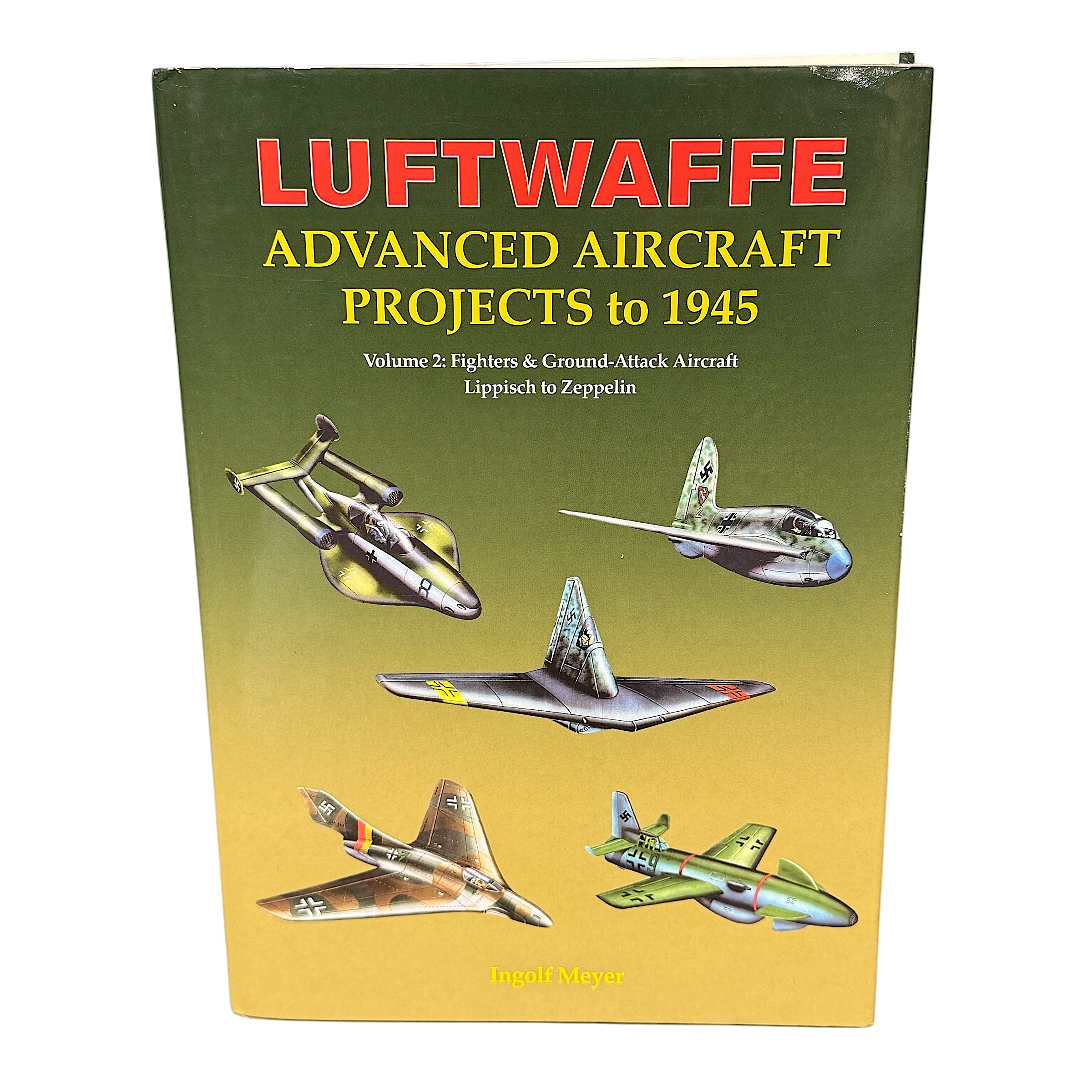 Omslag van het boek 'Luftwaffe Advanced Aircraft Projects to 1945' Volume 2 door Ingolf Meyer