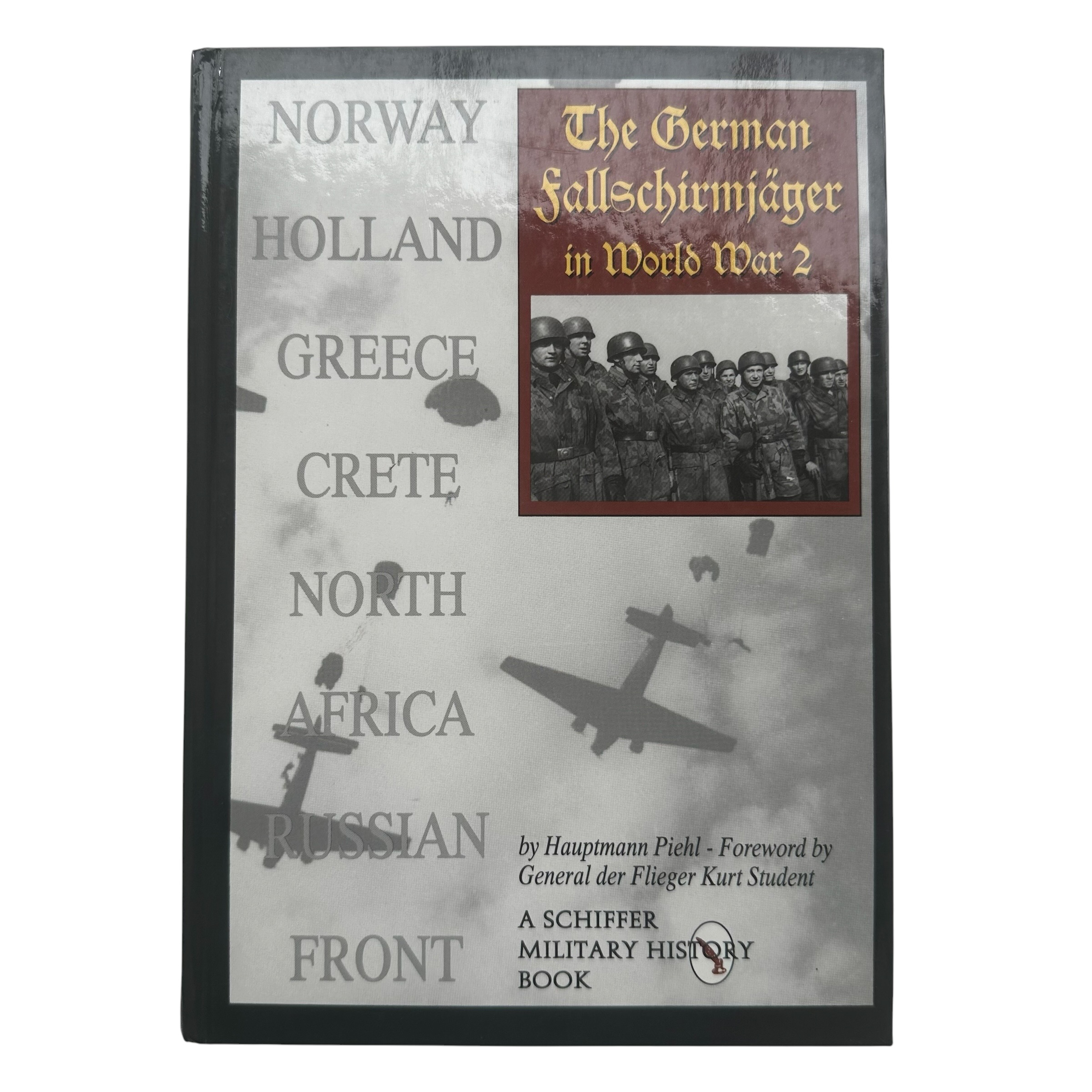 The German Fallschirmjäger in World War 2 by Hauptmann Piehl – WWII Paratrooper Reference Book